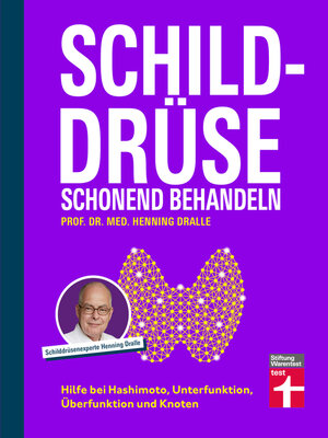 cover image of Schilddrüse schonend behandeln--Ratgeber zu Schilddrüsenunterfunktion, Schilddrüsenüberfunktion (Hypothyreose), Diagnose und Therapie